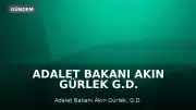 Adalet Bakanı Akın Gürlek G.D. Soruşturması Hakkında: 'Ucu nereye giderse gitsin...'