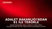 Adalet Bakanlığı'ndan 81 İle Terörle Mücadele Genelgesi: Yeni Soruşturma Büroları Kuruluyor
