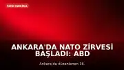 Ankara'da NATO Zirvesi Başladı: ABD Başkanı Donald Trump'ı Taşıyan Uçak Şehre İndi