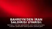 Bahreyn'den İran Saldırısı Uyarısı: Sirenler Çaldı