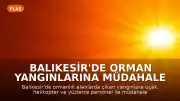 Balıkesir'de Orman Yangınlarına Müdahale Devam Ediyor