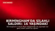 Birmingham'da Silahlı Saldırı: 16 Yaşındaki Genç Ağır Yaralandı