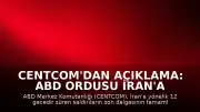 CENTCOM'dan Açıklama: ABD ordusu İran'a yönelik saldırıların tamamlandığını duyurdu