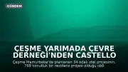 Çeşme Yarımada Çevre Derneği'nden Castello Fontana Projesi Hakkında Açıklama