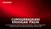 Cumhurbaşkanı Erdoğan İtalya Başbakanı Meloni ile Telefonda Görüştü: 'Müttefikler Arasındaki Bağ Güçlendirilmeli'