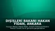 Dışişleri Bakanı Hakan Fidan, Ankara İl Emniyet Müdürü Maksut Yüksek ile bir araya geldi