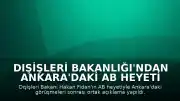 Dışişleri Bakanlığı'ndan Ankara'daki AB Heyeti Görüşmesine İlişkin Ortak Açıklama
