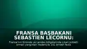 Fransa Başbakanı Sebastien Lecornu: "Yangınlar daha önce hiç görülmemiş bir seviyeye ulaştı"