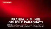 Fransa, K.M.'nin Golüyle Paraguay'ı Yenerek Çeyrek Finale Yükseldi