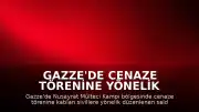 Gazze'de Cenaze Törenine Yönelik Saldırı: 7 Ölü, 19 Yaralı