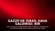 Gazze'de İsrail Hava Saldırısı: Bir Aile Hayatını Kaybetti