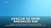 Gençlik ve Spor Bakanlığı 600 Personel Alımı Yapacağını Duyurdu