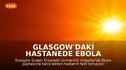 Glasgow'daki Hastanede Ebola Şüphesi Sonuçsuz Kaldı