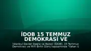 İDOB 15 Temmuz Demokrasi ve Milli Birlik Günü Kapsamında Özel Konser Düzenleyecek