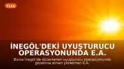 İnegöl'deki Uyuşturucu Operasyonunda E.A. Hakkında Karar Verildi