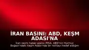 İran Basını: ABD, Keşm Adası'na Saldırı Düzenledi