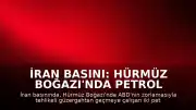 İran Basını: Hürmüz Boğazı'nda Petrol Tankerlerinde Patlama Yaşandı