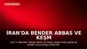 İran'da Bender Abbas ve Keşm Adası'nda Patlama Sesleri Duyuldu