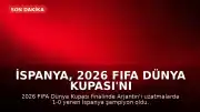 İspanya, 2026 FIFA Dünya Kupası'nı Kazandı: Tarihi Başarılar ve İlkler