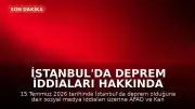 İstanbul'da Deprem İddiaları Hakkında Açıklama: Resmi Kayıtlarda Sarsıntı Tespit Edilmedi