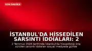 İstanbul'da Hissedilen Sarsıntı İddiaları: 2 Temmuz Son Deprem Verileri