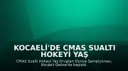 Kocaeli'de CMAS Sualtı Hokeyi Yaş Grupları Dünya Şampiyonası Başladı