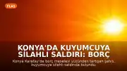 Konya'da Kuyumcuya Silahlı Saldırı: Borç Meselesi Kanlı Bitti