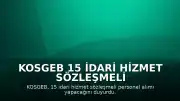 KOSGEB 15 İdari Hizmet Sözleşmeli Personel Alımı Yapacak