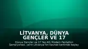 Litvanya, Dünya Gençler ve 17 Yaş Altı Modern Pentatlon Şampiyonasına Ev Sahipliği Yapacak