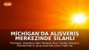 Michigan'da Alışveriş Merkezinde Silahlı Çatışma: 2 Ölü, 1 Yaralı