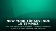 New York Türkevi'nde 15 Temmuz Demokrasi ve Milli Birlik Günü Etkinliği Düzenlendi