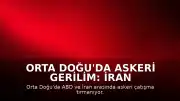Orta Doğu'da Askeri Gerilim: İran ve ABD Arasında Karşılıklı Misillemeler
