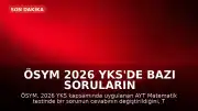 ÖSYM 2026 YKS'de Bazı Soruların İptal Edildiğini Duyurdu