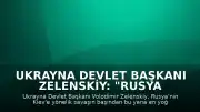 Ukrayna Devlet Başkanı Zelenskiy: "Rusya bu gece Kiev'e yönelik en yoğun balistik füze saldırılarından birini düzenledi"