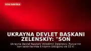Ukrayna Devlet Başkanı Zelenskiy: "Son Rus saldırılarında en az 6 kişi öldü, 33 kişi yaralandı"