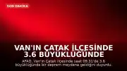 Van'ın Çatak ilçesinde 3.6 büyüklüğünde deprem meydana geldi