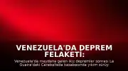 Venezuela'da Deprem Felaketi: Caraballeda'da Enkaz Altında Yaşam Mücadelesi