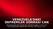 Venezuela'daki Depremler Sonrası Can Kaybı 2 Bin 295'e Yükseldi