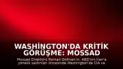 Washington'da Kritik Görüşme: Mossad Direktörü Roman Gofman ABD Ziyaretinde