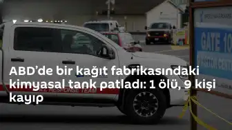 ABD'de Kağıt Fabrikasında Patlama: 1 Ölü, 9 Kayıp