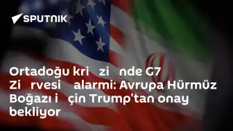 G7 Zirvesi Hürmüz Boğazı İçin Toplanıyor: Avrupa, ABD Desteğiyle Mayın Temizleme Operasyonu Planlıyor