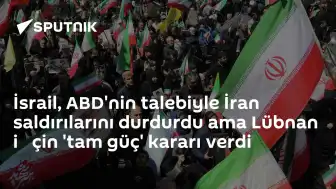 İsrail, ABD Talebiyle İran Saldırılarını Durdurdu Ancak Lübnan'a Yönelik Operasyonlara Devam Kararı Aldı