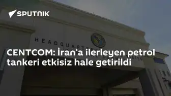 CENTCOM: İran'a Yönelen Petrol Tankerine Müdahale Edildi