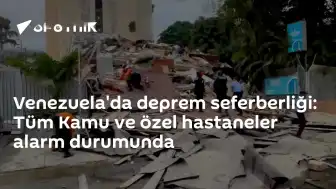 Venezuela'da Deprem Sonrası Sağlık Seferberliği: Hastaneler Alarm Durumunda