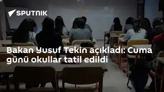 Milli Eğitim Bakanı Yusuf Tekin Duyurdu: Cuma Günü Okullar Tatil Edildi