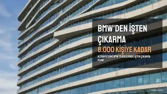 BMW'den "8.000'e Kadar İşe Son Verme" Planı: Çin Rekabeti Etkili Oldu