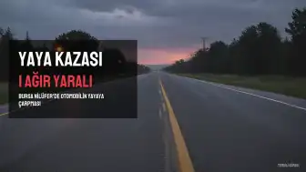 Bursa Nilüfer'de Otomobilin Yayaya Çarptığı Kazada 1 Kişi Ağır Yaralandı