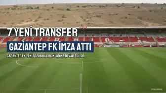 Gaziantep FK'den 7 Transfer Birden Açıklanmasıyla İmza Şov Gerçekleşti
