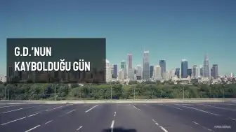 G.D.'nun Kaybolduğu Gün Emniyet Sisteminde Sorgulandığı Ortaya Çıktı