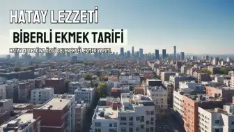 Hatay Mutfağının Geleneksel Lezzeti: Biberli Ekmek Tarifi